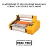 PLASTIFIEUSE ET PELLICULEUSE ROULEAUX FORMAT A3+ DOUBLE FACE JAUNE