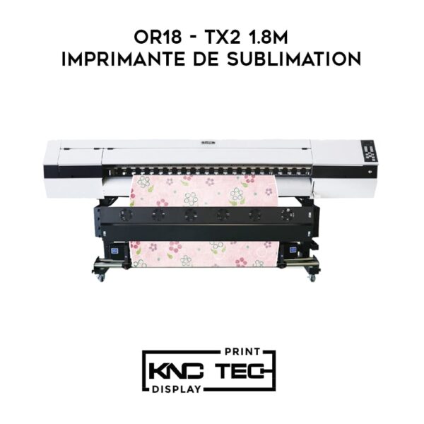 OR18 - TX2 1.8M IMPRIMANTE DE SUBLIMATION