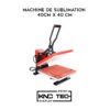 MACHINE DE SUBLIMATION 40CM X 40 CM